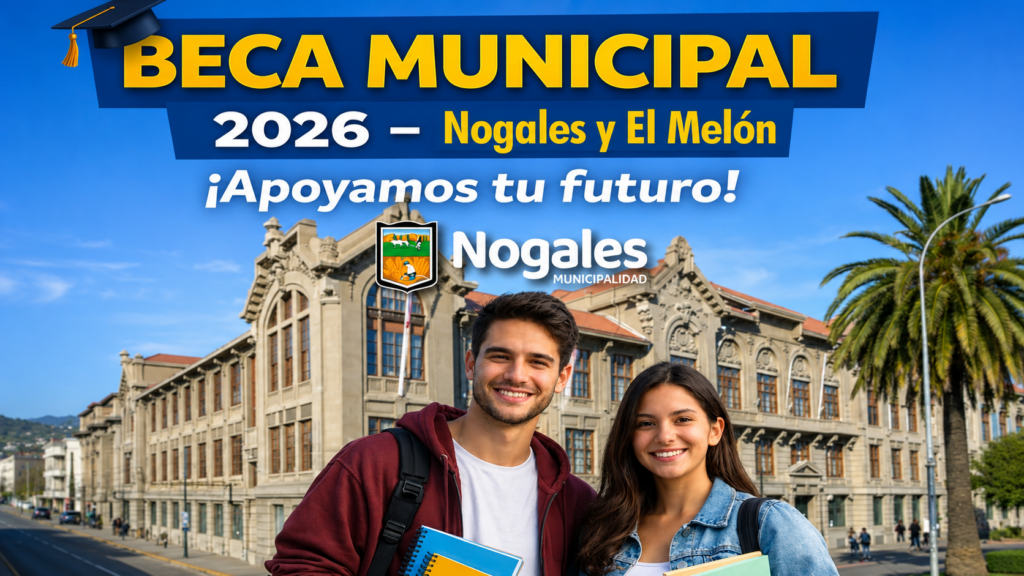 Beca Municipal 2026 beneficiará a 730 estudiantes de Nogales con aporte de $100 mil